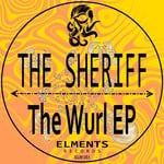 cover: The Sheriff Dj - The Wurl EP