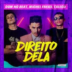 cover: Dom No Beat|Michel Freigi|Taleco Mc - Direito Dela