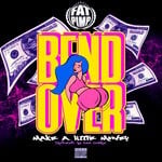 cover: Fat Pimp - Bend Over (Make A Little Money) (Explicit)