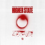 cover: Dot N Life|Peace Maker! - Higher State