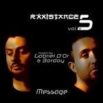 cover: Bordoy|Gabriel D'or - Rxxistance Vol 5: Message