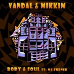 cover: Mc Turner|Mikkim|Vandal - Body & Soul