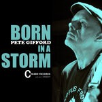 cover: Pete Gifford - Born In A Storm