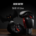 cover: Ricki Victri - Still A Live