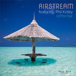 cover: Airstream|Phil Kinley - Coffee Bar (Sunnys Pool Mix)