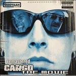 cover: Cargo - The Movie (Explicit Remastered)