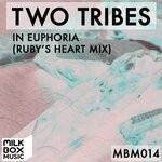 cover: Two Tribes - In Euphoria (Rubys Heart Mix)