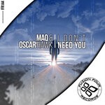 cover: Maq|Oscar Hawk - I Don't Need You