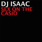 cover: Dj Isaac - Sex On The Casio