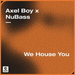 cover: Axel Boy|Nubass - We House You