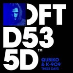 cover: K-909|Qubiko - These Days (Radio Edit)