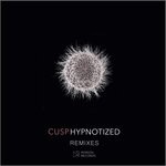 cover: Cusp - Hypnotized (Remixes)