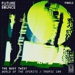 cover: The Busy Twist - World Of The Spirits / Tropic 109