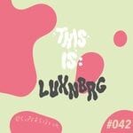 cover: Luxnbrg - This Is: Luxnbrg