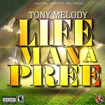 cover: Tony Melody - Life Man A Pree (Explicit)