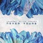 cover: Alice Trevor - Never Yours