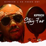 cover: Kiprich - Stay Far (Explicit)