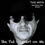 cover: Trade Martin - She Put The Hurt On Me (Northern Soul Series)