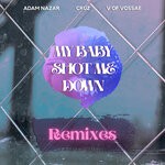 cover: Adam Nazar|Cruz|V Of Vossae - My Baby Shot Me Down (Remixes)