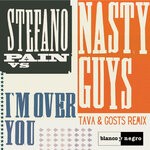 cover: Nasty Guys|Stefano Pain - I'm Over You (Tava & Gosts Remix)