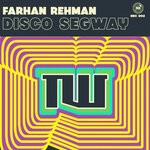 cover: Farhan Rehman - Disco Segway