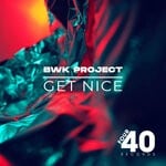 cover: Bwk Project - Get Nice