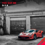 cover: Dj S.b - You Got Me