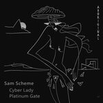 cover: Sam Scheme - Cyber Lady/Platinum Gate