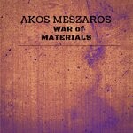 cover: Akos Meszaros - War Of Materials