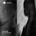 cover: Diffuse - Melting Matter