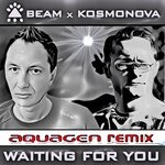 cover: Beam|Kosmonova - Waiting For You (Aquagen Remix)