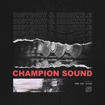 cover: Distinct|Hdrizzle - Champion Sound (Explicit)