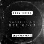 cover: Coby Koehl - Vogue Is My Religion (Lee Viner Remix)