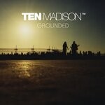 cover: Ten Madison - Grounded