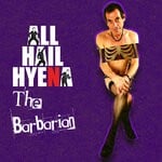 cover: All Hail Hyena - The Barbarian