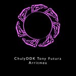 cover: Chulyddk|Tony Futura - Arritmea