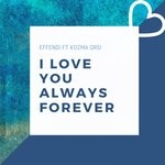 cover: Kozma Orsi - I Love You Always Forever