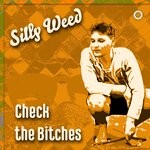 cover: Silly Weed - Check The Bitches