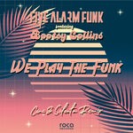 cover: Five Alarm Funk|Bootsy Collins - We Play The Funk (CMC & Silenta Remix)