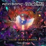 cover: Acid Sonic|Galactic Explorers - Acid Explorers (Original Mix)