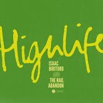 cover: Isaac Birituro & The Rail Abandon - Highlife