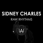 cover: Sidney Charles - Raw Rhythms EP