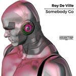 cover: Roy De Ville - Somebody Go