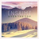 cover: Ensaime - Over The Top