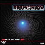 cover: Kosmonova - Take Me Away