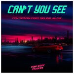 cover: Can Sezgin|Melisa Yildiz - Can't You See (Original Mix)