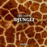 cover: Oblomov - Djungli (Original Mix)