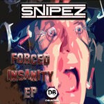 cover: Snipez - Forced Insanity EP