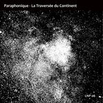 cover: Paraphonique - La Traversee Du Continent