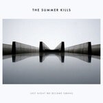 cover: The Summer Kills - Don't Go Away (Single Version)